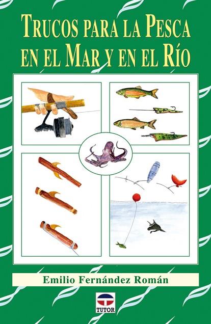 TRUCOS PARA LA PESCA EN EL MAR Y EN EL RIO | 9788479028169 | FERNANDEZ ROMAN,EMILIO