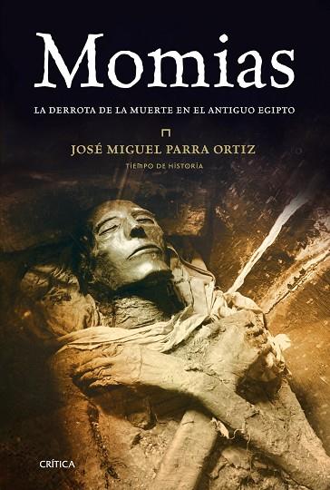 MOMIAS. DERROTE DE LA MUERTE EN EL ANTIGUO EGIPTO | 9788498920673 | PARRA ORTIZ,JOSE MIGUEL