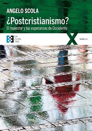 ¿POSTCRISTIANISMO? EL MALESTAR Y LAS ESPERANZAS DE OCCIDENTE | 9788490559215 | SCOLA, ANGELO