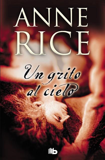 UN GRITO AL CIELO | 9788498725148 | RICE,ANNE