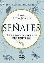 SEÑALES EL LENGUAJE SECRETO DEL UNIVERSO | 9788417851088 | JACKSON, LAURA LYNNE