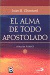 EL ALMA DE TODO APOSTOLADO | 9788484078999 | CHAUTARD, JUAN BAUTISTA