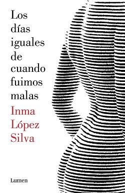 DIAS IGUALES DE CUANDO FUIMOS MALAS | 9788426403414 | LOPEZ SILVA,INMA