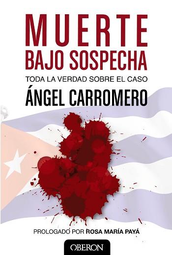 MUERTE BAJO SOSPECHA. TODA LA VERDAD SOBRE EL CASO | 9788441535299 | CARROMERO,ANGEL