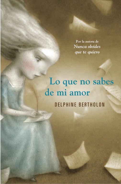 LO QUE NO SABES DE MI AMOR | 9788425349119 | BERTHOLON,DELPHINE