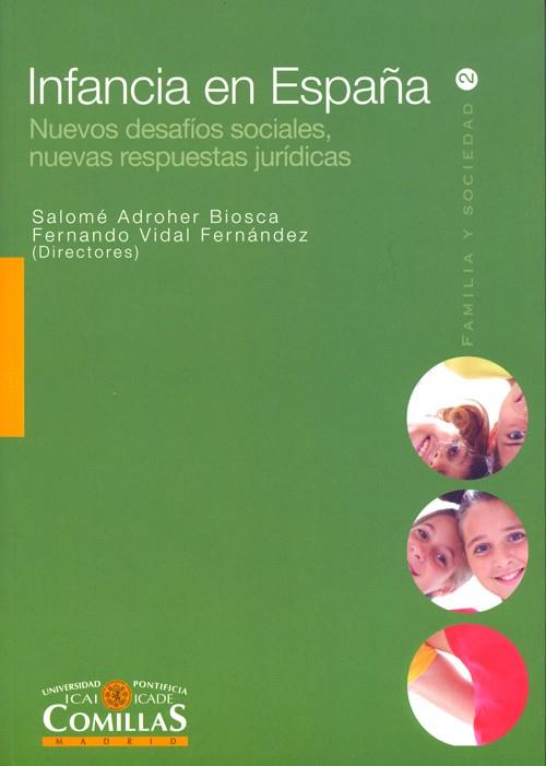 INFANCIA EN ESPAÑA. NUEVOS DESAFIOS SOCIALES, NUEVAS RESPUESTAS JURIDICAS | 9788484682592 | ADROHER BIOSCA,SALOME VIDAL FERNANDEZ,FERNANDO