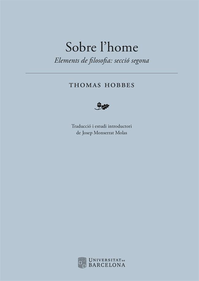 SOBRE L'HOME.  ELEMENTS DE FILOSOFIA: SECCIÓ SEGONA | 9788491687313 | HOBBES, THOMAS