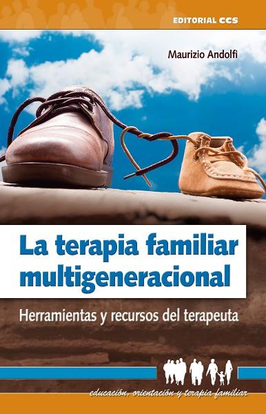 LA TERAPIA FAMILIAR MULTIGENERACIONAL. HERRAMIENTAS Y RECURSOS DEL TERAPEUTA | 9788490239001 | ANDOLFI, MAURIZIO