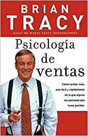 PSICOLOGIA DE VENTAS. COMO VENDER MAS, MAS FACIL Y RAPIDAMENTE DE LO QUE ALGUNA VEZ PENSASTE POSIBLE | 9780881138689 | TRACY,BRIAN