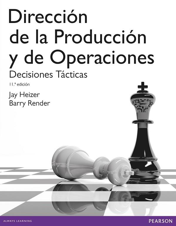 DIRECCIÓN DE LA PRODUCCIÓN Y OPERACIONES TÁCTICAS | 9788490352854 | HEIZER, JAY/RENDER, BARRY