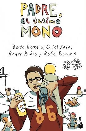 PADRE EL ULTIMO MONO | 9788408046011 | ROMERO,BERTO BARCELO,RAFEL JARA,ORIOL RUBIO,ROGER