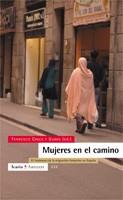 MUJERES EN EL CAMINO EL FENOMENO DE LA MIGRACION FEMENINA EN ESPAÑA | 9788474267860 | CHECA Y OLMOS,FRANCISCO