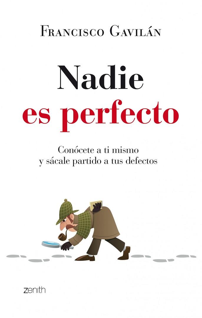 NADIE ES PERFECTO. CONOCETE A TI MISMO Y SACALE PARTIDO A TUS DEFECTOS | 9788408035589 | GAVILAN,FRANCISCO