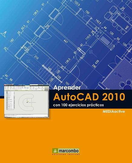 APRENDER AUTOCAD 2010 CON 100 EJERCICIOS PRACTICOS | 9788426716279 | MEDIAACTIVE