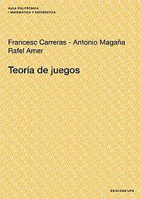 TEORIA DE JUEGOS | 9788483017920 | MAGAÑA NIETO,ANTONIO AMER,RAFAEL CARRERAS,FRANCESC