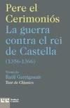 LA GUERRA CONTRA EL REI DE CASTELLA | 9788472268371 | PERE EL CERIMONIÓS/GARRIGASAIT (ADAPT.), RAÜL