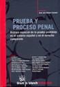 PRUEBA Y PROCESO PENAL. ANALISIS ESPECIAL DE LA PRUEBA PROHIBIDA EN EL SISTEMA ESPAÑOL Y EN EL DERECHO COMPARADO | 9788498760071 | GOMEZ COLOMER,JUAN-LUIS