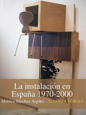 INSTALACION EN ESPAÑA 1970-2000 | 9788420683874 | SANCHEZ ARGILES,MONICA