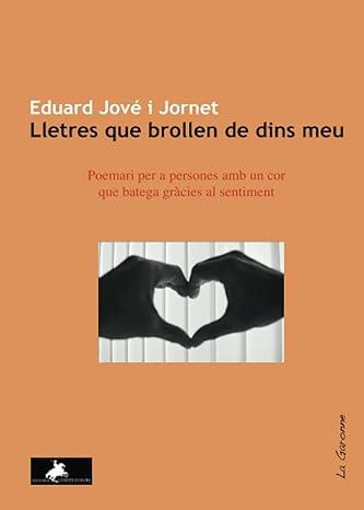 LLETRES QUE BROLLEN DE DINS MEU | 9788412743319 | JOVÉ I JORNET, EDUARD