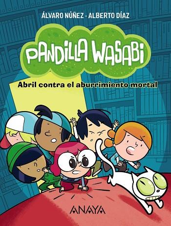 ABRIL CONTRA EL ABURRIMIENTO MORTAL | 9788414340615 | DÍAZ, ALBERTO / NÚÑEZ, ÁLVARO