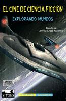 CINE DE CIENCIA FICCION. EXPLORANDO MUNDOS | 9788477026136 | NAVARRO,ANTONIO JOSE