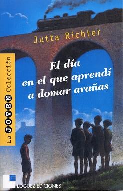 DIA EN EL QUE APRENDI A DOMAR ARAÑAS | 9788489804371 | RICHTER,JUTTA