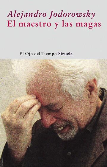 MAESTRO Y LAS MAGAS | 9788498413472 | JODOROWSKY,ALEJANDRO