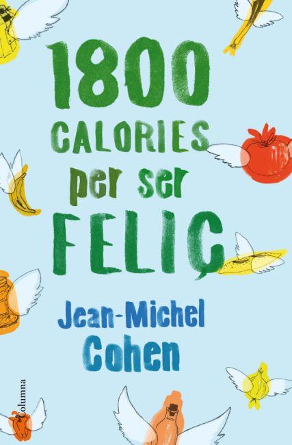 1800 CALORIES PER SER FELIÇ | 9788466414517 | COHEN,JEAN-MICHEL