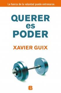 QUERER ES PODER | 9788466652315 | GUIX,XAVIER