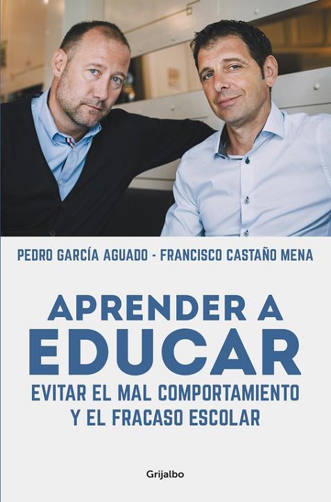 APRENDER A EDUCAR. EVITAR EL FRACASO ESCOLAR Y EL MAL COMPORTAMIENTO | 9788425352584 | GARCIA AGUADO,PEDRO CASTAÑO MENA,FRANCISCO