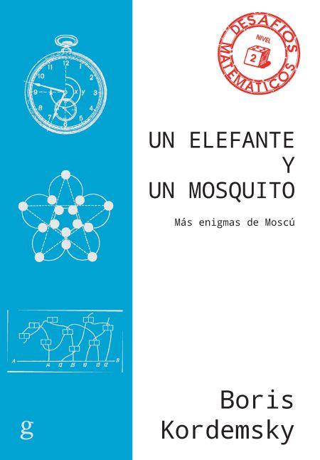 UN ELEFANTE Y UN MOSQUITO. MÁS ENIGMAS DE MOSCÚ | 9788497849494 | KORDEMSKY, BORIS