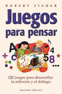 JUEGOS PARA PENSAR | 9788477209737 | FISHER,ROBERT