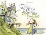 LA JULIA I LA CASA DE LES CRIATURES PERDUDES  | 9788467939798 | BEN HATKE