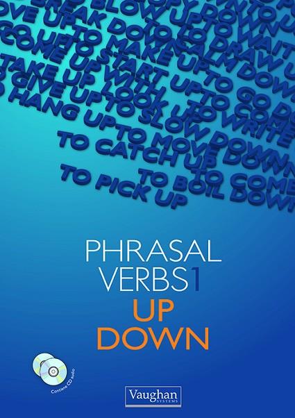 PHRASAL VERBS 1 UP DOWN + CD | 9788496469822 | VAUGHAN SYSTEMS