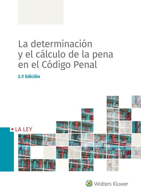 LA DETERMINACIÓN Y EL CÁLCULO DE LA PENA EN EL CÓDIGO PENAL | 9788490208052 | REDACCIÓN WOLTERS KLUWER