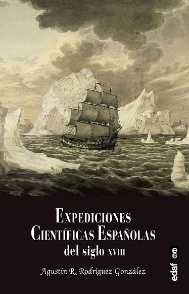 EXPEDICIONES CIENTÍFICAS ESPAÑOLAS DEL SIGLO XVIII | 9788441442306 | RODRÍGUEZ GONZÁLEZ, AGUSTÍN R.