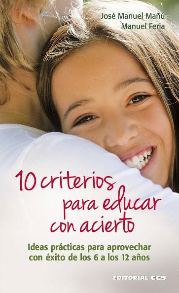 10 CRITERIOS PARA EDUCAR CON ACIERTO | 9788490233450 | MAÑU,JOSE M. FERIA,MANUEL