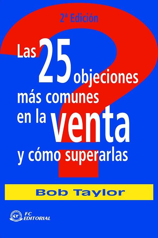 25 OBJECIONES MAS COMUNES EN LA VENTA Y COMO SUPERARLAS | 9788496169906 | TAYLOR,BOB