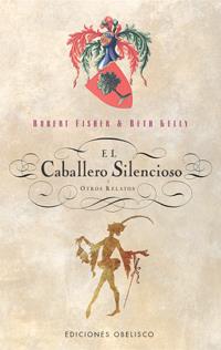 CABALLERO SILENCIOSO Y OTROS RELATOS | 9788497771191 | FISHER,ROBERT KELLY,BETH