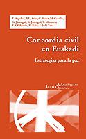 CONCORDIA CIVIL EN EUSKADI.ESTRATEGIAS PARA LA PAZ | 9788474266962 | SOLE TURA,JORDI ARGULLOL,ENRIC RIBO,RAFAEL JAUREGUI,GURUTZ CARRILLO,MARC ARIAS,P.L BONET,C MONTERO,T