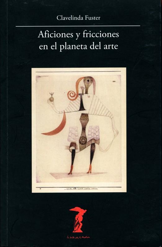 AFICIONES Y FRICCIONES EN EL PLANETA DEL ARTE | 9788477746874 | FUSTER,CLAVELINDA