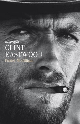 CLINT EASTWOOD. BIOGRAFIA | 9788426417558 | MCGILLIGAN,PATRICK