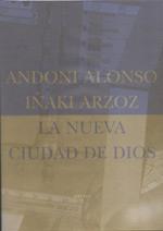 NUEVA CIUDAD DE DIOS | 9788478445516 | ALONSO,ANDONI ARZOZ,IÑAKI