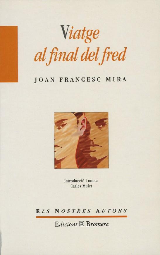 VIATGE AL FINAL DEL FRED | 9788476604045 | MIRA CASTERA, JOAN FRANCESC