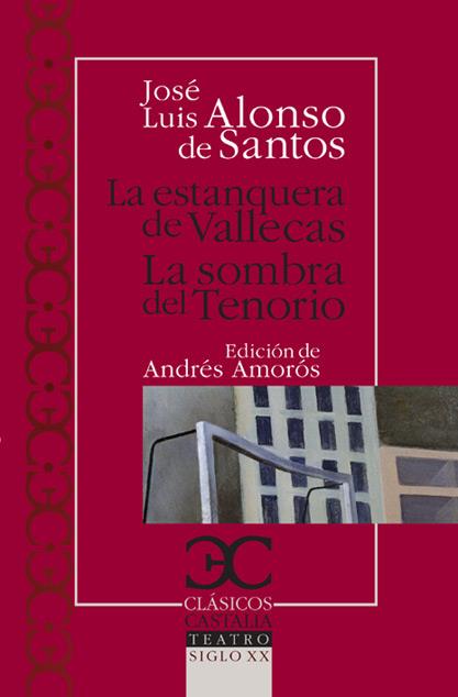 ESTANQUERA DE VALLECAS. LA SOMBRA DEL TENORIO | 9788497403399 | ALONSO DE SANTOS,JOSE L.