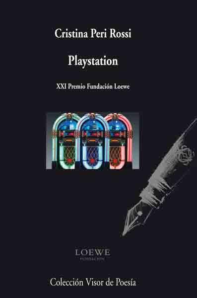 PLAYSTATION. XXI PREMIO FUNDACION LOEWE | 9788498957143 | PERI ROSSI,CRISTINA