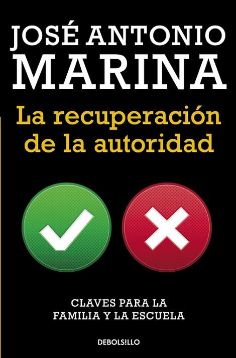 RECUPERACION DE LA AUTORIDAD. CLAVES PARA LA FAMILIA Y LA ESCUELA | 9788490623084 | MARINA,JOSE ANTONIO