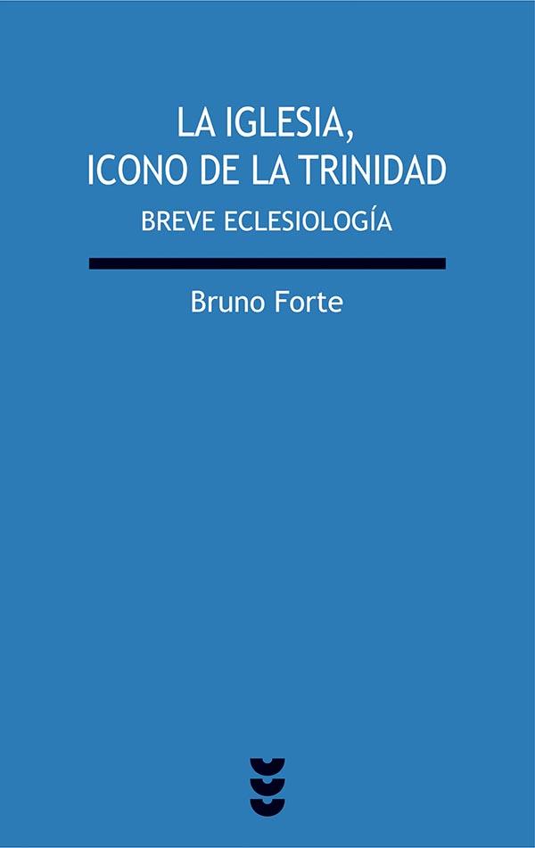 IGLESIA ICONO DE LA TRINIDAD,BREVE ECLESIOLOGIA | 9788430111657 | FORTE,BRUNO