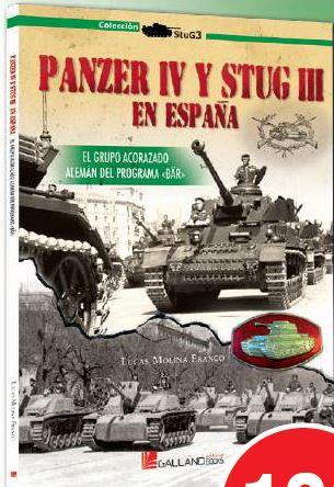 PANZER IV Y STUG III EN ESPAÑA EL GRUPO. EL GRUPO ACORAZADO ALEMAN DEL PROGRAMA BAR | 9788417816254 | MOLINA FRANCO,LUCAS