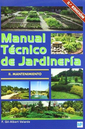 MANUAL TECNICO DE JARDINERIA 2. MANTENIMIENTO | 9788484763345 | GIL-ALBERT VELARDE,F.